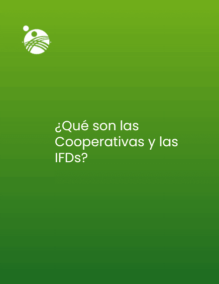 ¿Qué son las Cooperativas y las IFDs?