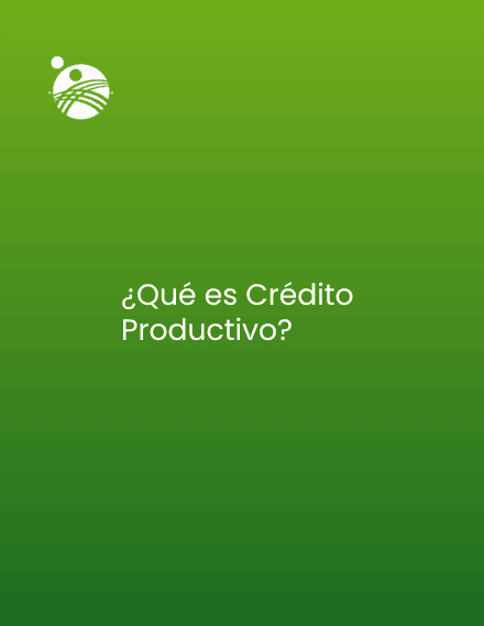 ¿Qué es Crédito Productivo?